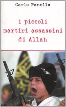 piccoli martiri assassini di allah