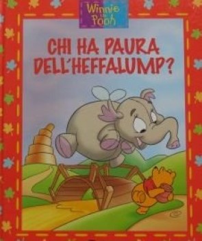 chi ha paura dell\'heffalump? winnie the pooh