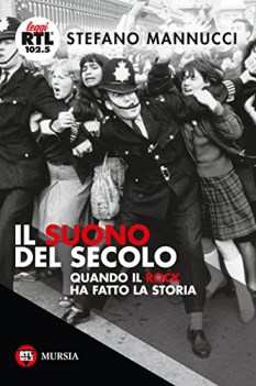 Suono del secolo. Quando il Rock ha fatto la storia