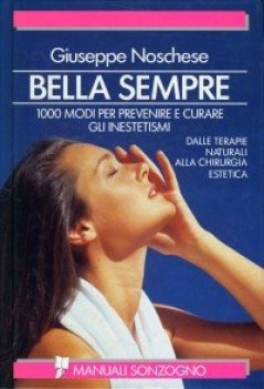 bella sempre 100 modi per curare gli inestetismi