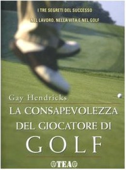 consapevolezza del giocatore di golf i tre segreti del successo ne