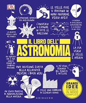 libro dell\'astronomia grandi idee spiegate in modo semplice