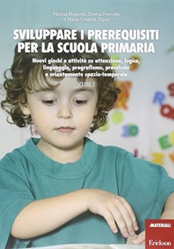 Sviluppare i prerequisiti per la scuola primaria vol.2 (no cd)