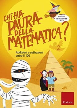 chi ha paura della matematica 2 addizioni e sottrazioni entro il 100