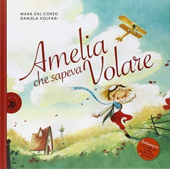 amelia che sapeva volare ediz. illustrata