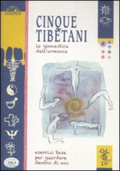 cinque tibetani la ginnastica dell\'armonia