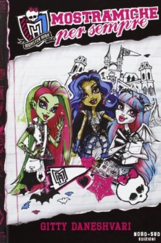 mostramiche per sempre monster high 1