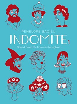 indomite storie di donne che fanno ci che vogliono vol. 1