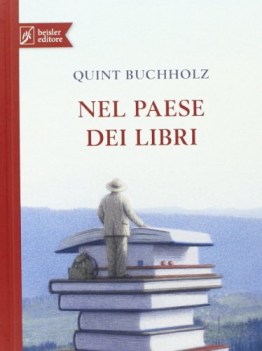 nel paese dei libri ediz illustrata