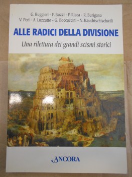 alle radici della divisione una rilettura dei grandi scismi storici