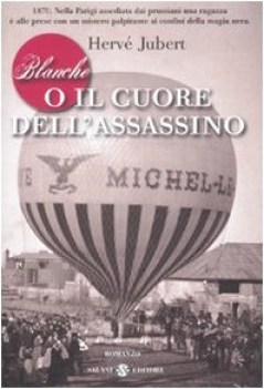 blanche o il cuore dell\'assassino