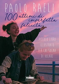 100 attimi di imperfetta felicita