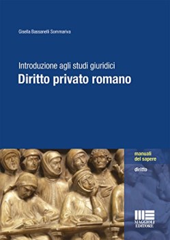 introduzione agli studi giuridici diritto privato romano