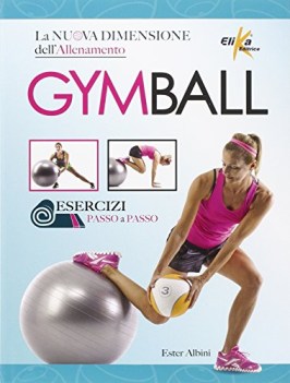 gym ball la nuova dimensione dell\'allenamento