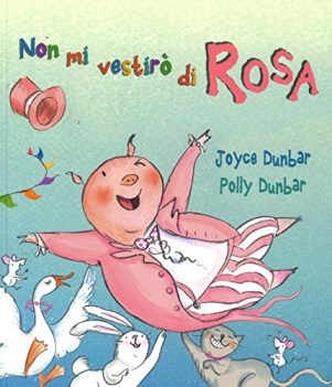 non mi vestiro\' di rosa ediz. illustrata