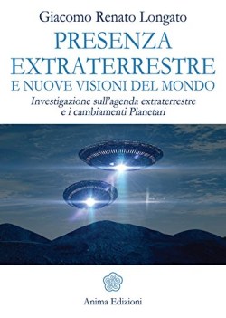 presenza extraterrestre e nuove visoni del mondo