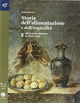 storia dell\'alimentazione d/ospitalita 2 storia biennio lic e 1 mg