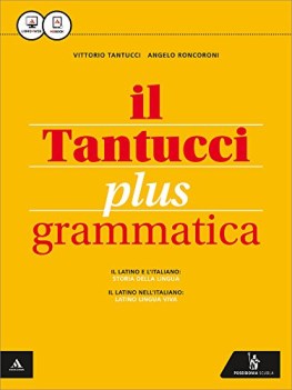 Tantucci plus grammatica +eb latino gramm.sint.eserc.