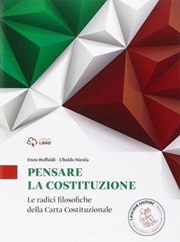 pensare la costituzione, le radici filosofia,pedag.-manuali