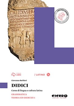 didici, grammatica + teoria e esercizi 1 latino, gramm.sint.eserc.