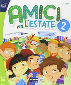 amici per l\'estate 2 libri vacanze