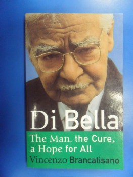 Di Bella: the man, the cure, a hope for all