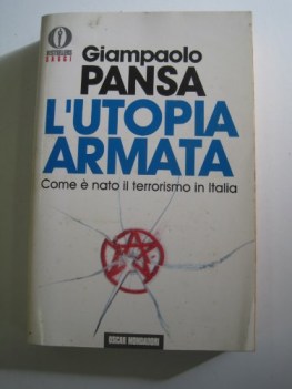 l utopia armata com e nato il terrorismo in italia