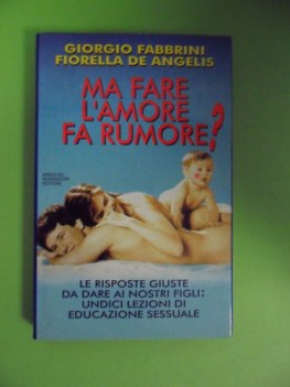 ma fare l\'amore fa rumore? educazione sessuale bambini domande risposte