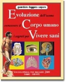 evoluzione dell\' uomo conoscere il corpo umano