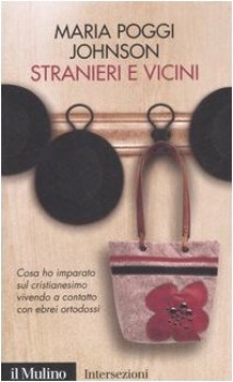 Stranieri e vicini. Imparando sul cristianesimo vivendo con ebrei ortodossi