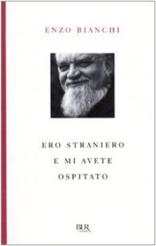 ero straniero e mi avete ospitato