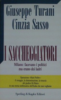 saccheggiatori milano facevano i politici ma erano dei ladri