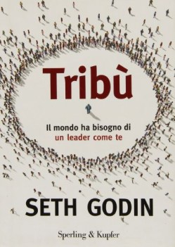 tribu il mondo ha bisogno di un leader come te