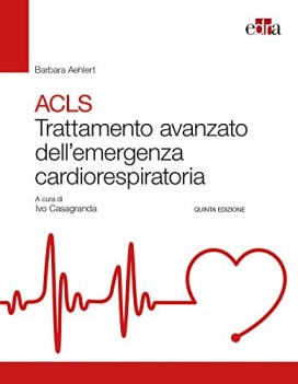 acls trattamento avanzato dellemergenza cardiorespiratoria