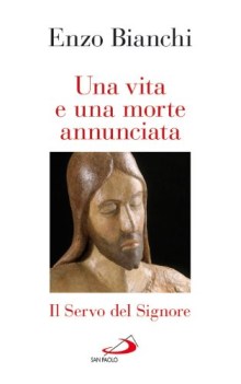 vita e una morte annunciata il servo del signore