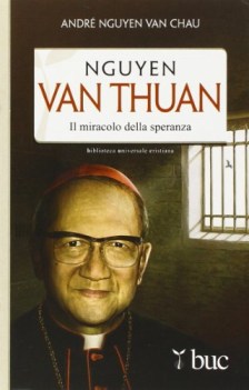 nguyen van thuan il miracolo della speranza