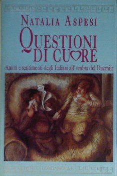 questioni di cuore amori e sentimenti degli italiani allombra del duemila