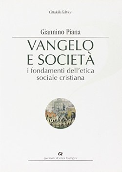 vangelo e societ i fondamenti delletica sociale cristiana