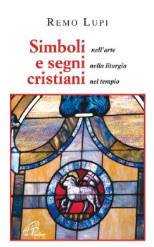 simboli e segni cristiani nellarte nella liturgia nel tempio