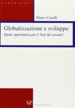 globalizzazione e sviluppo quali opportunit per il sud del mondo?