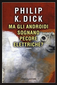 ma gli androidi sognano pecore elettriche