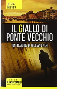 giallo di ponte vecchio un\'indagine di giuliano neri