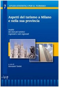 aspetti del turismo a milano e nalla sua provincia analisi dei mercat