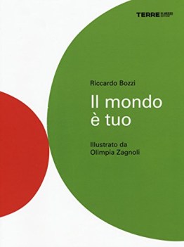 mondo e\' tuo ediz. illustrata