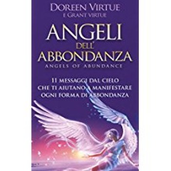 angeli dell\'abbondanza 11 messaggi dal cielo che ti aiutano