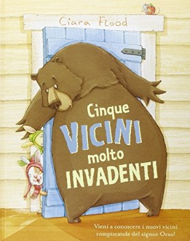 cinque vicini molto invadenti ediz. illustr.