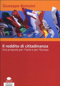 reddito di cittadinanza una proposta per l\'italia e per l\'europa