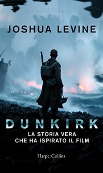 dunkirk la storia vera che ha ispirato il film