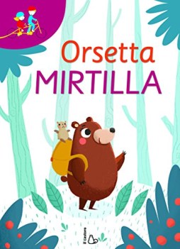 orsetta mirtilla gli occhiali della fantasia-in tanti e\' meglio