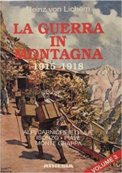 guerra in montagna 1915- 1918 volume 3